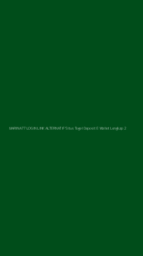 Tampilan Antarmuka Aplikasi Marina77 Login Link Alternatif Situs Togel Deposit E Wallet Lengkap - 2