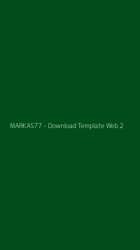 Tampilan Antarmuka Aplikasi MARKAS77 - Download Template Web - 2