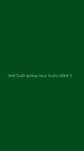 Tampilan Antarmuka Aplikasi Martil4d Aplikasi Kasir Gratis Umkm - 3