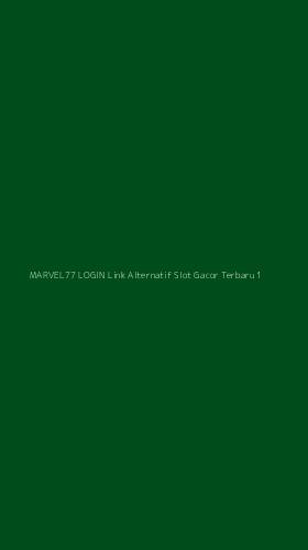 Tampilan Antarmuka Aplikasi Marvel77 Login Link Alternatif Slot Gacor Terbaru - 1