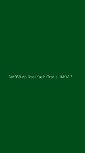 Tampilan Antarmuka Aplikasi Mas68 Aplikasi Kasir Gratis Umkm - 3