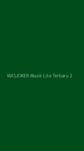 Tampilan Antarmuka Aplikasi Masjoker Musik Lite Terbaru - 2