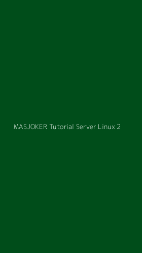 Tampilan Antarmuka Aplikasi Masjoker Tutorial Server Linux - 2