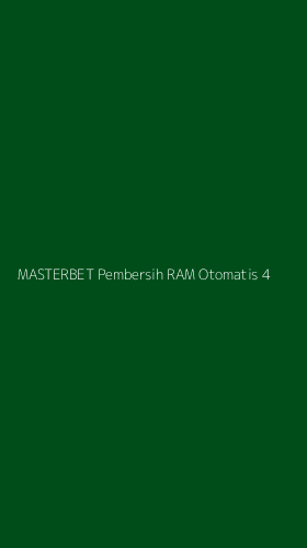 Tampilan Antarmuka Aplikasi Masterbet Pembersih Ram Otomatis - 4