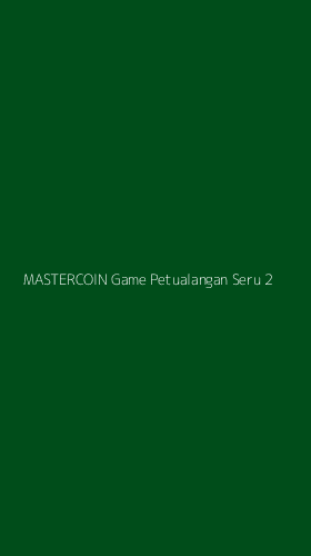 Tampilan Antarmuka Aplikasi Mastercoin Game Petualangan Seru - 2