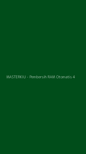 Tampilan Antarmuka Aplikasi MASTERKIU - Pembersih RAM Otomatis - 4
