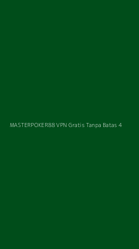 Tampilan Antarmuka Aplikasi Masterpoker88 Vpn Gratis Tanpa Batas - 4
