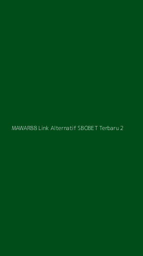 Tampilan Antarmuka Aplikasi Mawar88 Link Alternatif Sbobet Terbaru - 2