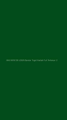 Tampilan Antarmuka Aplikasi Max Win138 Login Bandar Togel Hadiah Full Terbesar - 2