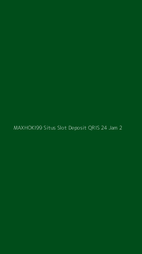 Tampilan Antarmuka Aplikasi Maxhoki99 Situs Slot Deposit Qris 24 Jam - 2