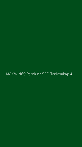 Tampilan Antarmuka Aplikasi Maxwin69 Panduan Seo Terlengkap - 4