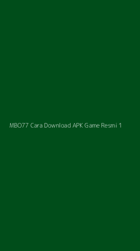 Tampilan Antarmuka Aplikasi Mbo77 Cara Download Apk Game Resmi - 1