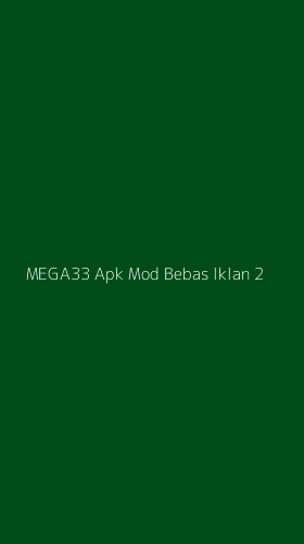 Tampilan Antarmuka Aplikasi Mega33 Apk Mod Bebas Iklan - 2