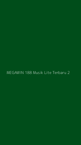 Tampilan Antarmuka Aplikasi Megawin 188 Musik Lite Terbaru - 2