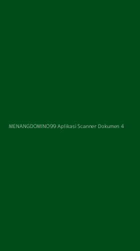 Tampilan Antarmuka Aplikasi Menangdomino99 Aplikasi Scanner Dokumen - 4
