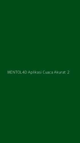 Tampilan Antarmuka Aplikasi Mentol4d Aplikasi Cuaca Akurat - 2