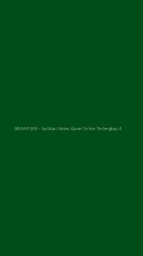 Tampilan Antarmuka Aplikasi MERAPI369 - Aplikasi Akses Game Online Terlengkap - 4