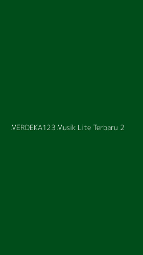 Tampilan Antarmuka Aplikasi Merdeka123 Musik Lite Terbaru - 2