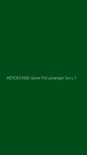 Tampilan Antarmuka Aplikasi Merdeka88 Game Petualangan Seru - 1