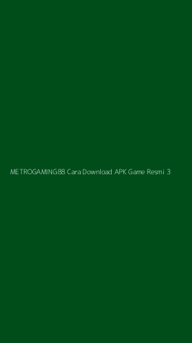 Tampilan Antarmuka Aplikasi Metrogaming88 Cara Download Apk Game Resmi - 3