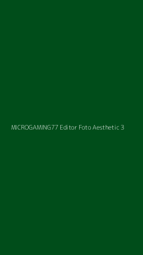 Tampilan Antarmuka Aplikasi Microgaming77 Editor Foto Aesthetic - 3