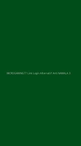 Tampilan Antarmuka Aplikasi Microgaming77 Link Login Alternatif Anti Nawala - 3
