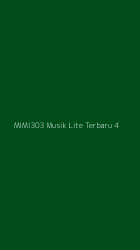 Tampilan Antarmuka Aplikasi Mimi303 Musik Lite Terbaru - 4