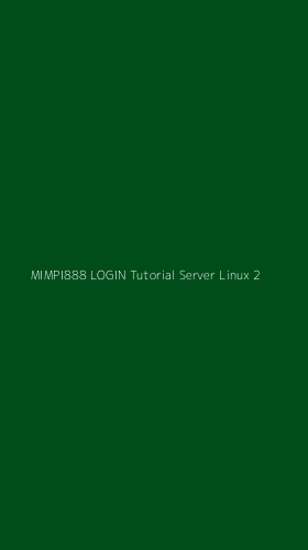 Tampilan Antarmuka Aplikasi Mimpi888 Login Tutorial Server Linux - 2
