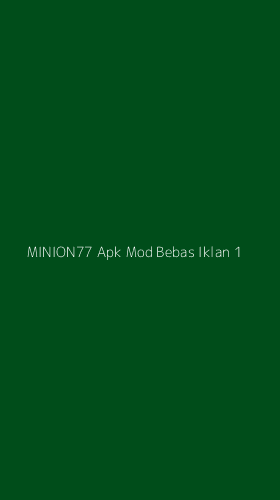 Tampilan Antarmuka Aplikasi Minion77 Apk Mod Bebas Iklan - 1