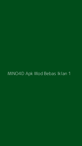 Tampilan Antarmuka Aplikasi Mino4d Apk Mod Bebas Iklan - 1