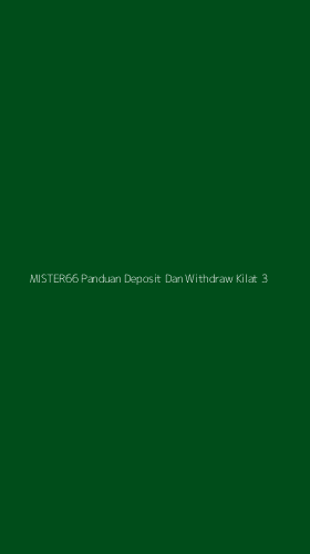 Tampilan Antarmuka Aplikasi Mister66 Panduan Deposit Dan Withdraw Kilat - 3