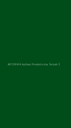 Tampilan Antarmuka Aplikasi Mitosfafa Aplikasi Produktivitas Terbaik - 3