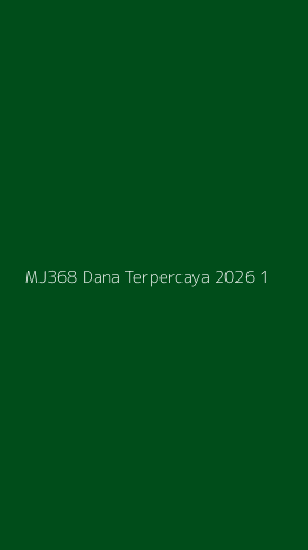 Tampilan Antarmuka Aplikasi Mj368 Dana Terpercaya 2026 - 1