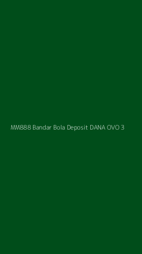 Tampilan Antarmuka Aplikasi Mm888 Bandar Bola Deposit Dana Ovo - 3