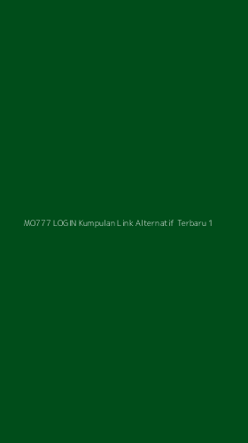 Tampilan Antarmuka Aplikasi Mo777 Login Kumpulan Link Alternatif Terbaru - 1