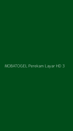 Tampilan Antarmuka Aplikasi Mobatogel Perekam Layar Hd - 3
