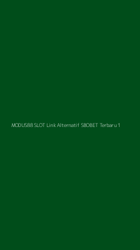 Tampilan Antarmuka Aplikasi Modus88 Slot Link Alternatif Sbobet Terbaru - 1