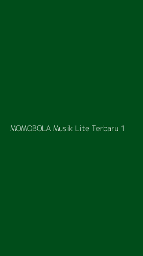 Tampilan Antarmuka Aplikasi Momobola Musik Lite Terbaru - 1