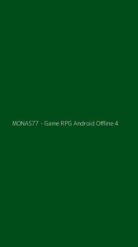 Tampilan Antarmuka Aplikasi MONAS77 - Game RPG Android Offline - 4