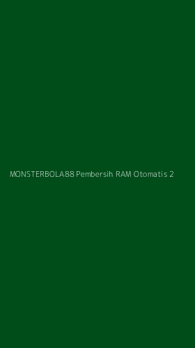 Tampilan Antarmuka Aplikasi Monsterbola88 Pembersih Ram Otomatis - 2