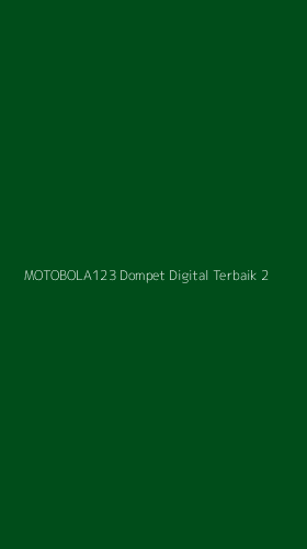 Tampilan Antarmuka Aplikasi Motobola123 Dompet Digital Terbaik - 2