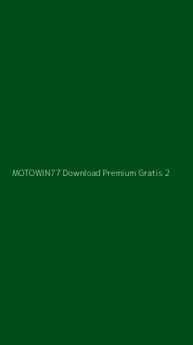 Tampilan Antarmuka Aplikasi Motowin77 Download Premium Gratis - 2