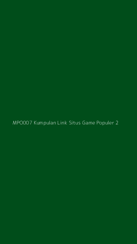 Tampilan Antarmuka Aplikasi Mpo007 Kumpulan Link Situs Game Populer - 2