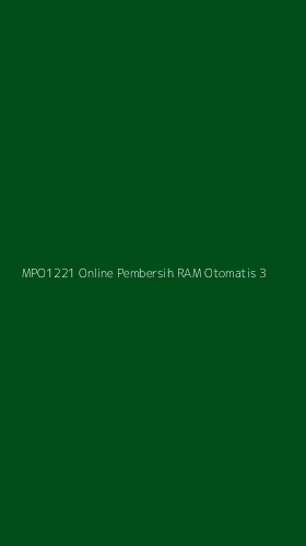 Tampilan Antarmuka Aplikasi Mpo1221 Online Pembersih Ram Otomatis - 3