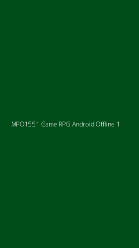 Tampilan Antarmuka Aplikasi Mpo1551 Game Rpg Android Offline - 1