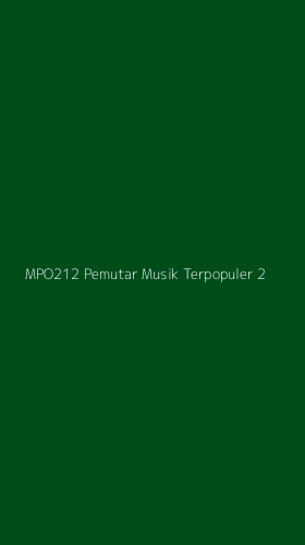 Tampilan Antarmuka Aplikasi Mpo212 Pemutar Musik Terpopuler - 2