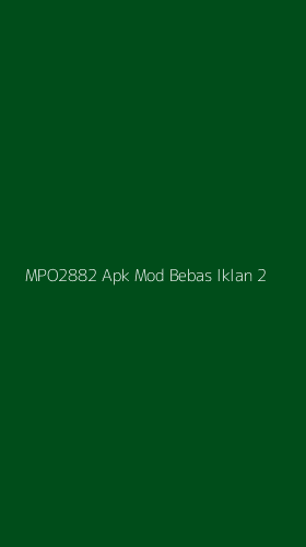 Tampilan Antarmuka Aplikasi Mpo2882 Apk Mod Bebas Iklan - 2