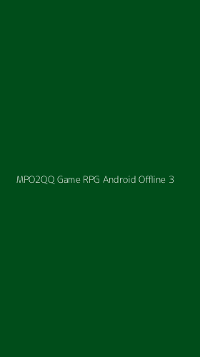Tampilan Antarmuka Aplikasi Mpo2qq Game Rpg Android Offline - 3