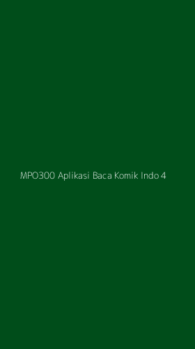 Tampilan Antarmuka Aplikasi Mpo300 Aplikasi Baca Komik Indo - 4