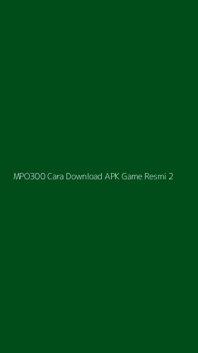 Tampilan Antarmuka Aplikasi Mpo300 Cara Download Apk Game Resmi - 2